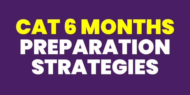 CAT 2025: 6 Month Study Plan to Prepare for CAT Exam