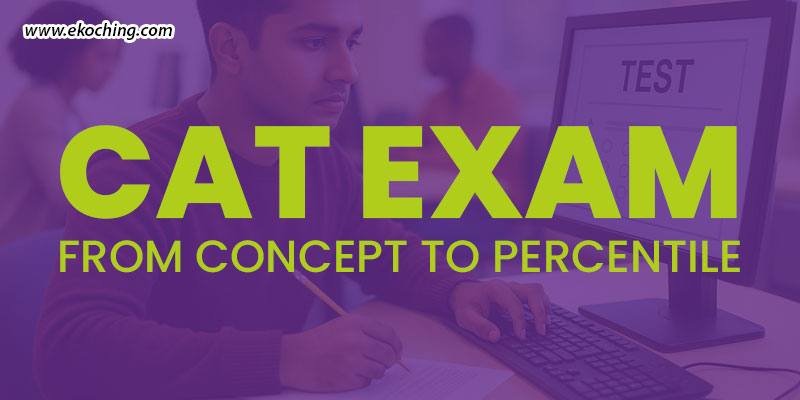 CAT-Exam-From-Concept-To-Percentile