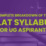 Complete Breakdown Of The CLAT Syllabus For UG Aspirants