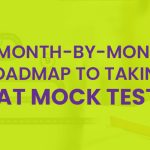 A Month-By-Month Roadmap To Taking CAT Mock Tests