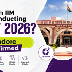 Which IIM Is Conducting CAT 2026? IIM Indore Confirmed