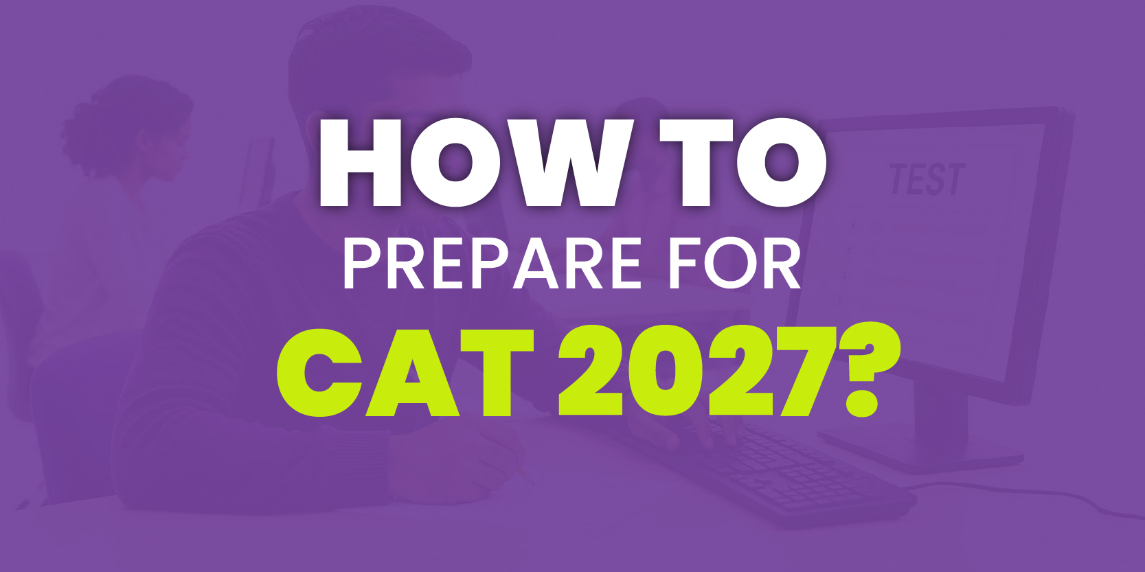 How to prepare for CLAT 2027?