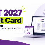 CLAT 2027 Admit Card Release Date: Expected Date, Download Link & How to Download