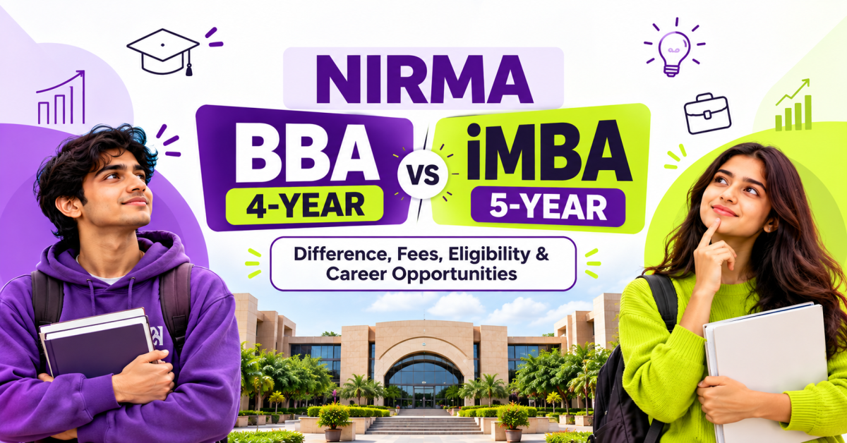 Nirma BBA vs iMBA comparison banner showing 4-year BBA and 5-year iMBA, highlighting differences in fees, eligibility, and career opportunities, with Nirma University campus and students in the background.