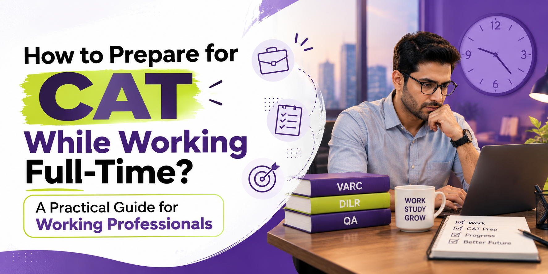 How to Prepare for CAT While Working Full-Time A Practical Guide for Working Professionals