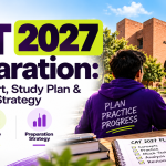 CAT 2027 Preparation: When to Start, Study Plan & Preparation Strategy